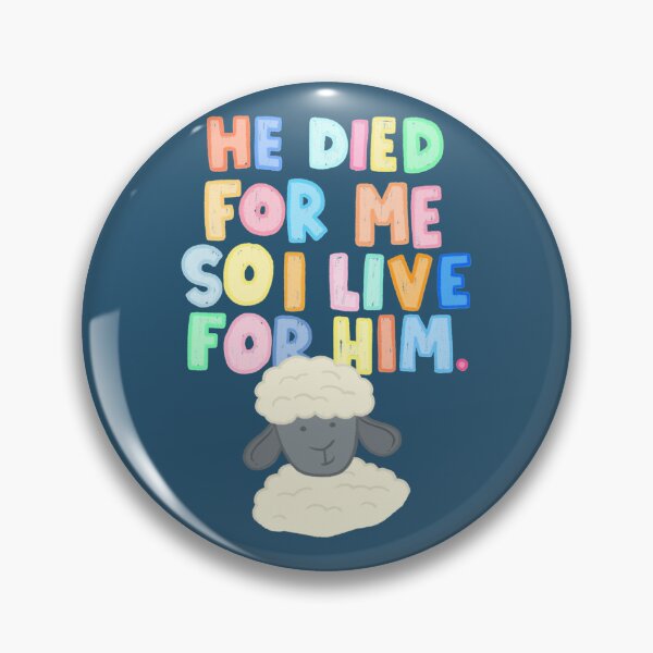 Item preview, He Died For Me So I Live For Him Sheep designed and sold by Shop.Megwilliams.