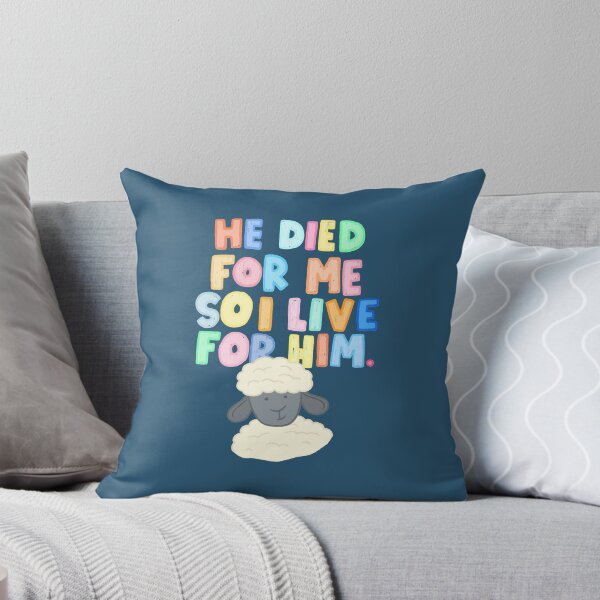 Item preview, He Died For Me So I Live For Him Sheep designed and sold by Shop.Megwilliams.
