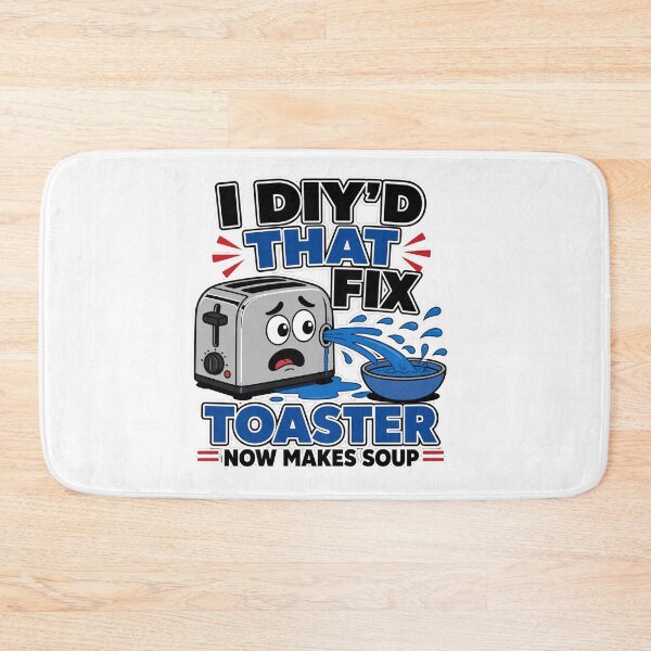 Item preview, I DIYd That Fix Toaster Now Makes Soup Funny Home Repair Fail designed and sold by MirengLab.