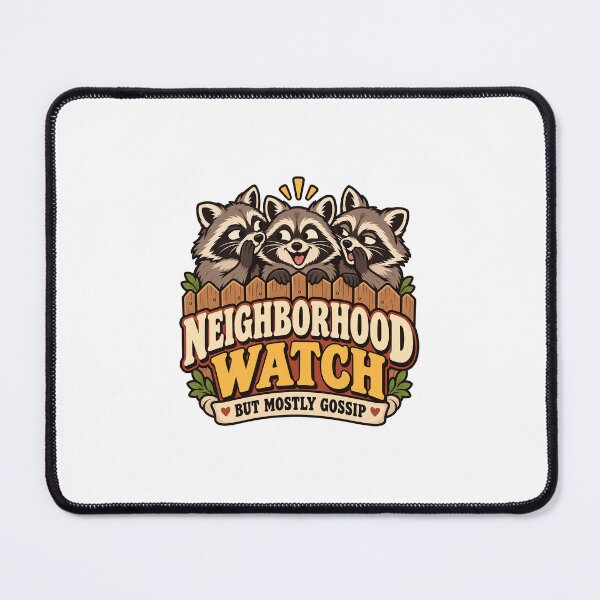 Item preview, Neighborhood Watch, Mostly Gossip – Funny Raccoon Humor designed and sold by InspireHerTribe.