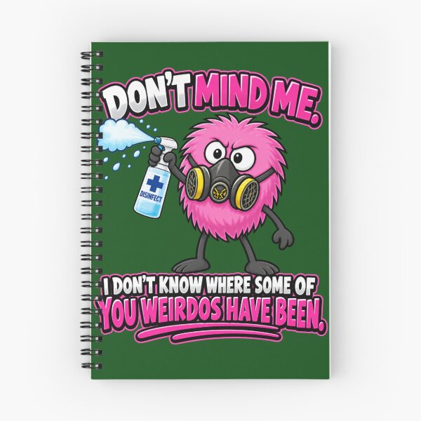 Item preview, Don't Mind Me. I Don't Know Where Some of You Weirdos Have Been designed and sold by TheThinglings.