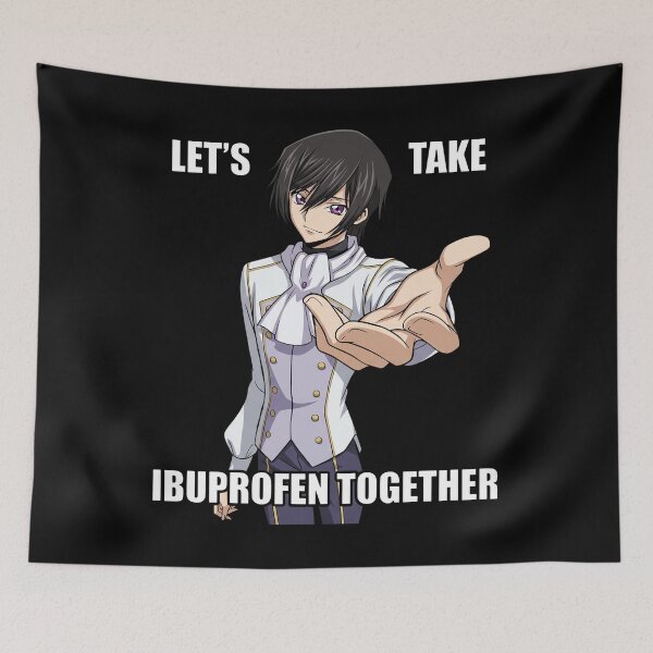 Item preview, Lelouch Vi Britannia - Code Geass - Let's Take Ibuprofen Together designed and sold by onlytiggokk.
