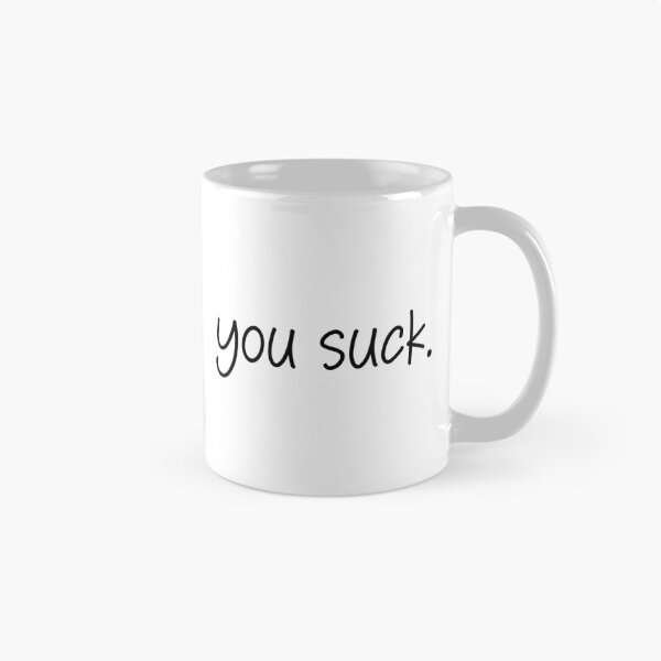 Item preview, you suck.  designed and sold by SlimyFish.