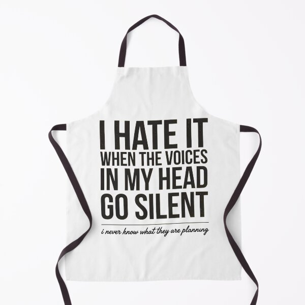 Item preview, I Hate It When The Voices In My Head Go Silent Sarcastic Design designed and sold by ByPawel.