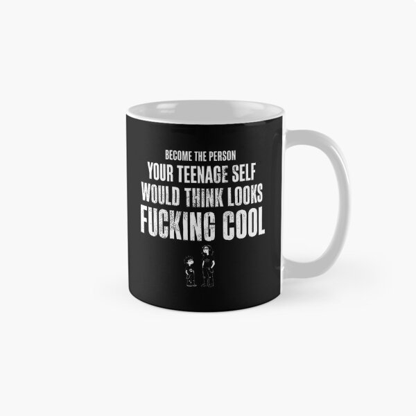 Item preview, Become The Person Your Teenage Self Would Think Looks Fucking Cool designed and sold by onlytiggokk.