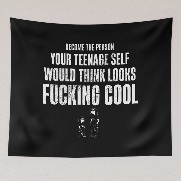 Item preview, Become The Person Your Teenage Self Would Think Looks Fucking Cool designed and sold by onlytiggokk.