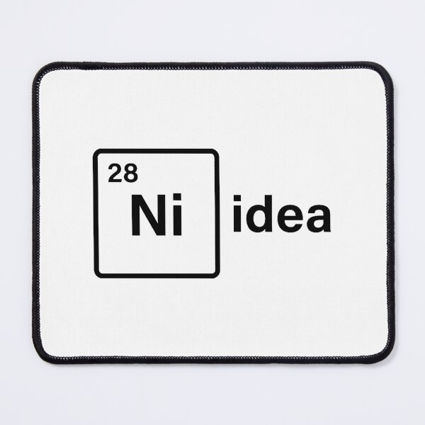 Item preview, No Idea - Chemistry and Student Humor [Ni] designed and sold by conamor-bymel.