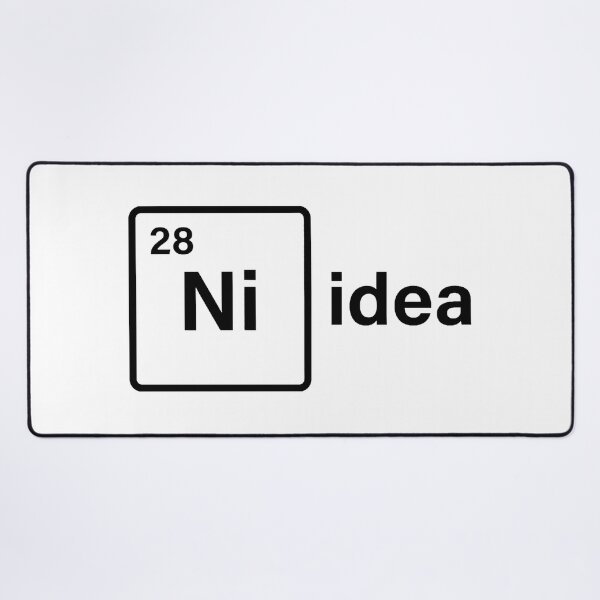 Item preview, No Idea - Chemistry and Student Humor [Ni] designed and sold by conamor-bymel.