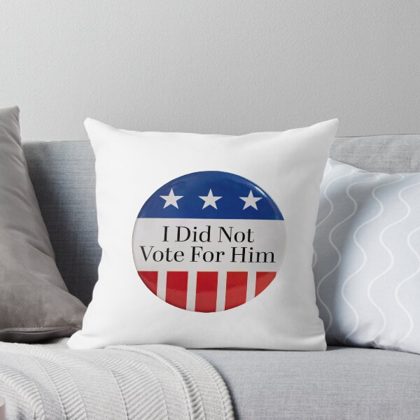 Item preview, I Did Note Vote For Him designed and sold by shnypnyjenny.