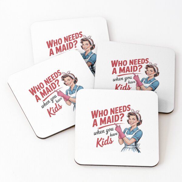 Item preview, Who Needs a Maid When You Have Kids designed and sold by sazuii.