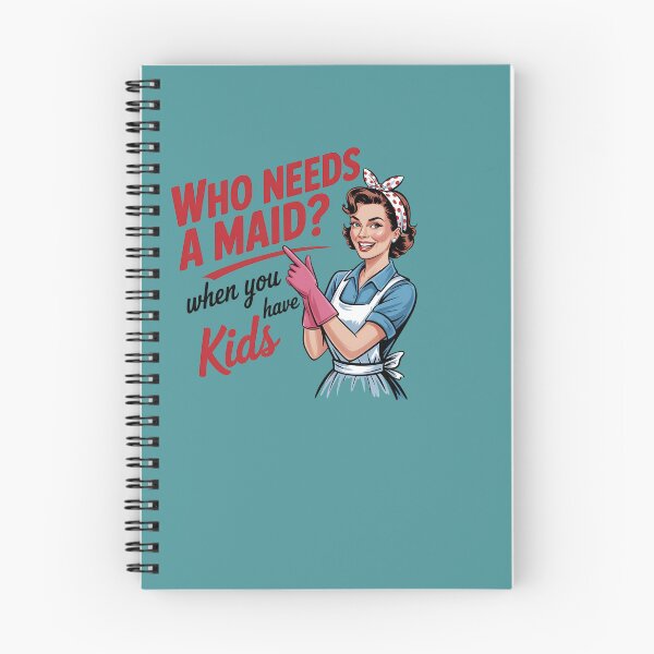 Item preview, Who Needs a Maid When You Have Kids designed and sold by sazuii.