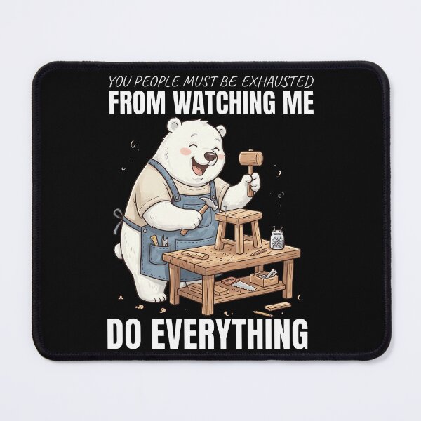 Item preview, Polar Bear - You People Must Be Exhausted From Watching Me Do Everything designed and sold by onlytiggokk.