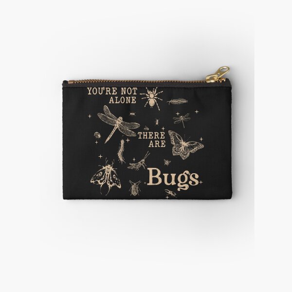 Item preview,  You're Not Alone There Are Bugs designed and sold by delllsdesigns.