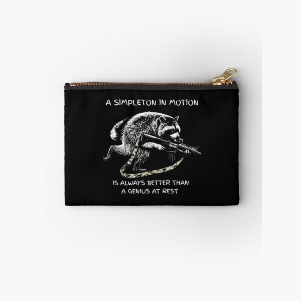 Item preview, A Simpleton In Motion Is Always Better Than A Genius At Rest - Raccoon designed and sold by aleggsaurus.