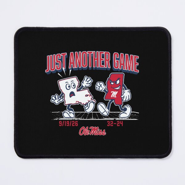 Item preview, Ole Miss Rebels - Just Another Game - 9/19/26 - 32-24 designed and sold by aleggsaurus.