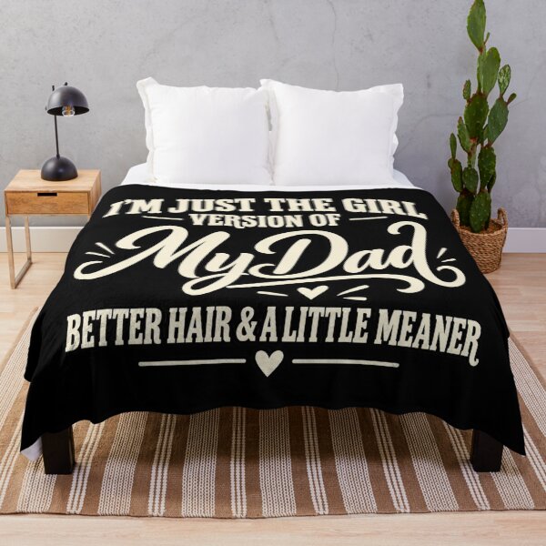 Item preview, I'm Just the Girl Version of My Dad Better Hair and a Little Meaner designed and sold by Trendably.