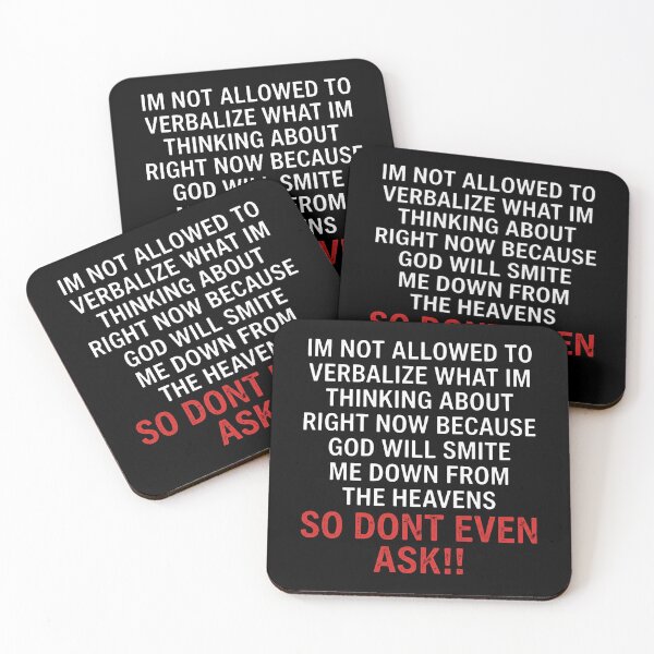 Item preview, Im Not Allowed To Verbalize What Im Thinking About Right Now Because God Will Smite Me Down From The Heavens So Dont Even Ask designed and sold by aleggsaurus.