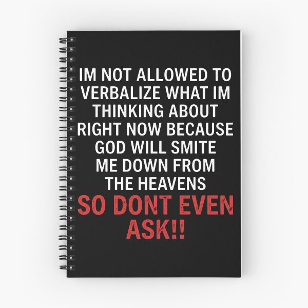 Item preview, Im Not Allowed To Verbalize What Im Thinking About Right Now Because God Will Smite Me Down From The Heavens So Dont Even Ask designed and sold by aleggsaurus.