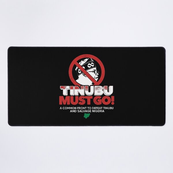 Item preview, Tinubu Must Go! - A Common Front To Defeat Tinubu And Salvage Nigeria - Nigeria - Bola Tinubu designed and sold by aleggsaurus.