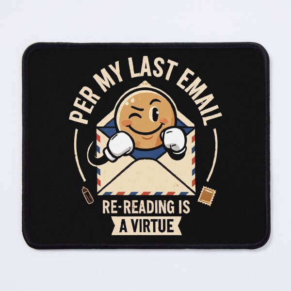 Item preview, Per My Last Email Re-Reading Is A Virtue | Sarcastic Office & Corporate Humor designed and sold by Corpoheroes.