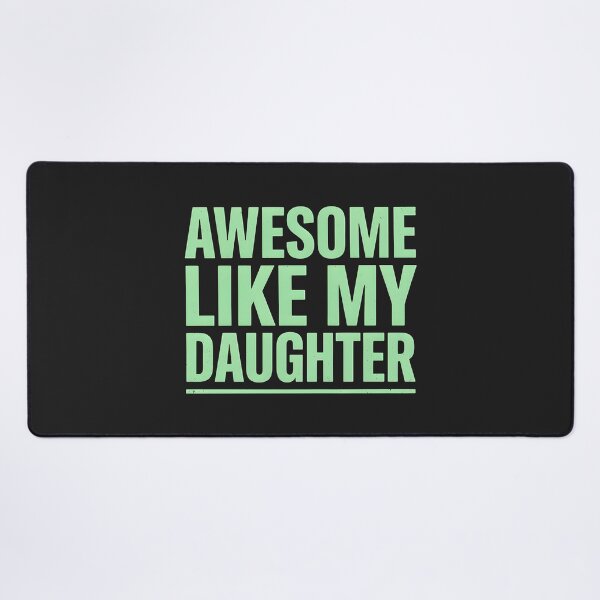 Item preview, Awesome Like My Daughter Bold Typography Family Love Design designed and sold by dragonbol023.