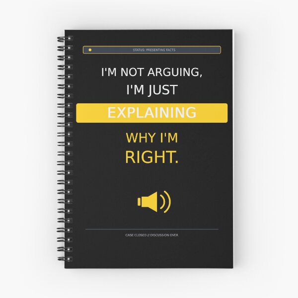 Item preview, Im Not Arguing Im Just Explaining Why Im Right | Sarcastic Quote designed and sold by Corpoheroes.