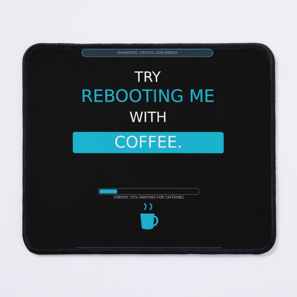 Item preview, Try Rebooting Me With Coffee | Tech Coffee Lover Quote designed and sold by Corpoheroes.