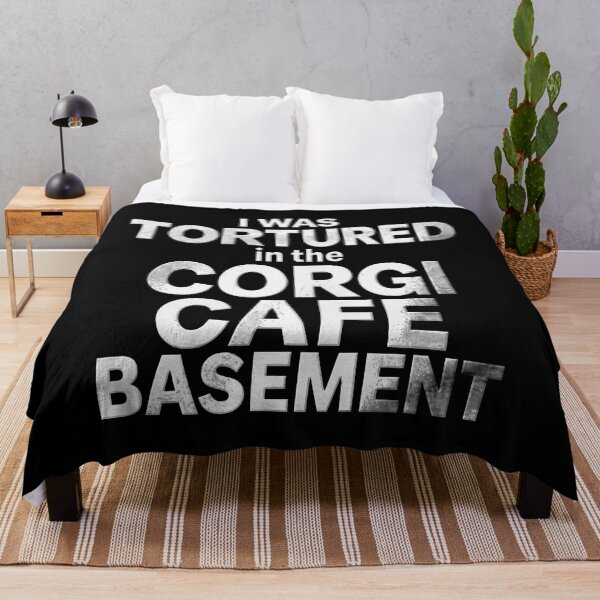 Item preview, I Was Tortured In The Corgi Cafe Basement designed and sold by ismaelgeme.