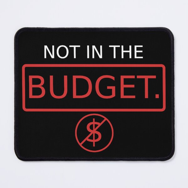 Item preview, Not In The Budget | Funny Corporate Accounting Quote designed and sold by Corpoheroes.