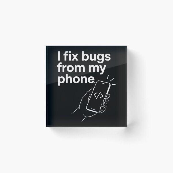 Item preview, I Fix Bugs From My Phone. designed and sold by ismaelgeme.