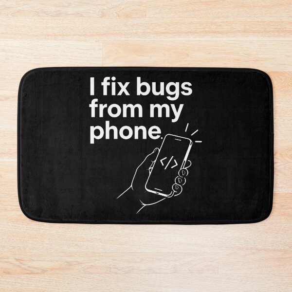 Item preview, I Fix Bugs From My Phone. designed and sold by ismaelgeme.
