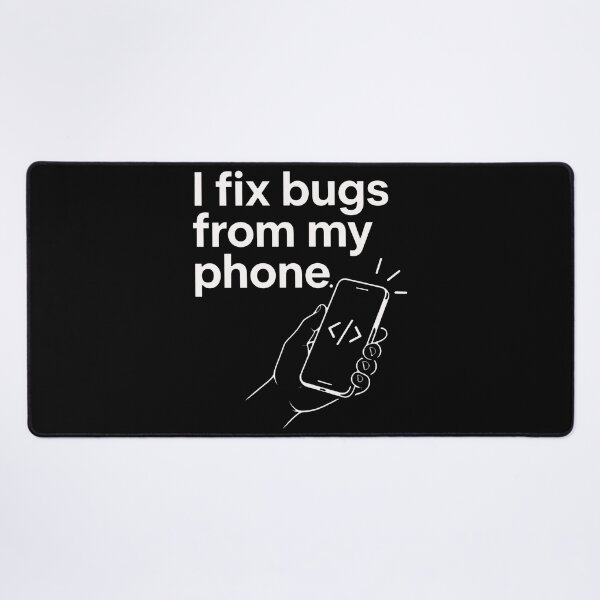 Item preview, I Fix Bugs From My Phone. designed and sold by ismaelgeme.