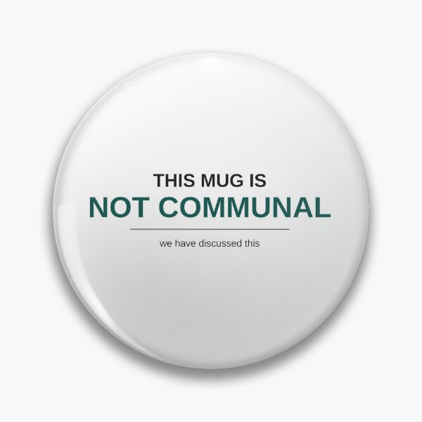 Item preview, This Mug Is Not Communal Funny Office Kitchen Humor designed and sold by Fakhim95.