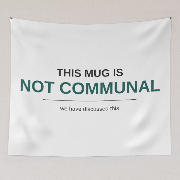 Item preview, This Mug Is Not Communal Funny Office Kitchen Humor designed and sold by Fakhim95.