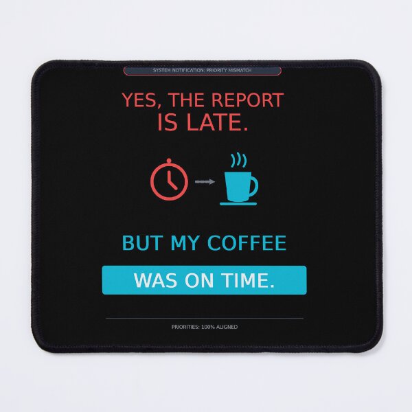 Item preview, The Report Is Late But Coffee Was On Time | Funny Office Mug designed and sold by Corpoheroes.
