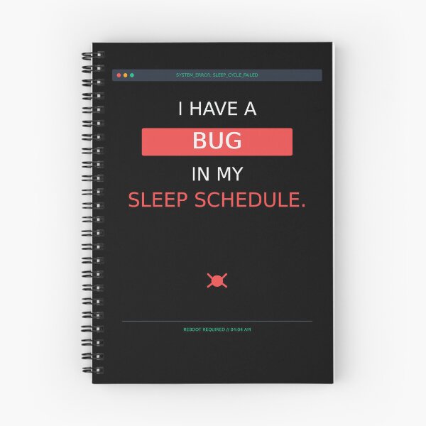 Item preview, Bug In My Sleep Schedule | Insomnia Programmer Meme designed and sold by Corpoheroes.