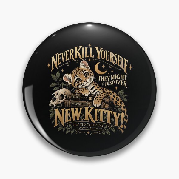 Item preview, Never Kill Yourself They Might Discover New Kitty designed and sold by ismaelgeme.