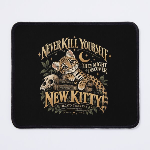 Item preview, Never Kill Yourself They Might Discover New Kitty designed and sold by ismaelgeme.