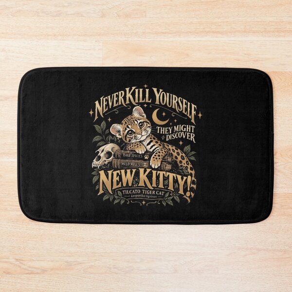 Item preview, Never Kill Yourself They Might Discover New Kitty designed and sold by ismaelgeme.