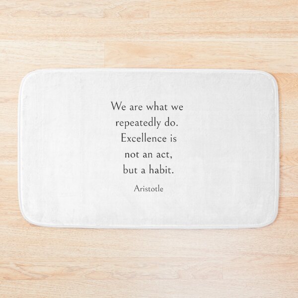 Item preview, We are what we repeatedly do. Excellence, then, is not an act, but a habit - Aristotle Quote designed and sold by Inspirationmotivation.