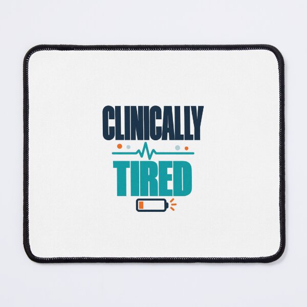 Item preview, Clinically Tired Medical Student Design designed and sold by Margaret-Made.