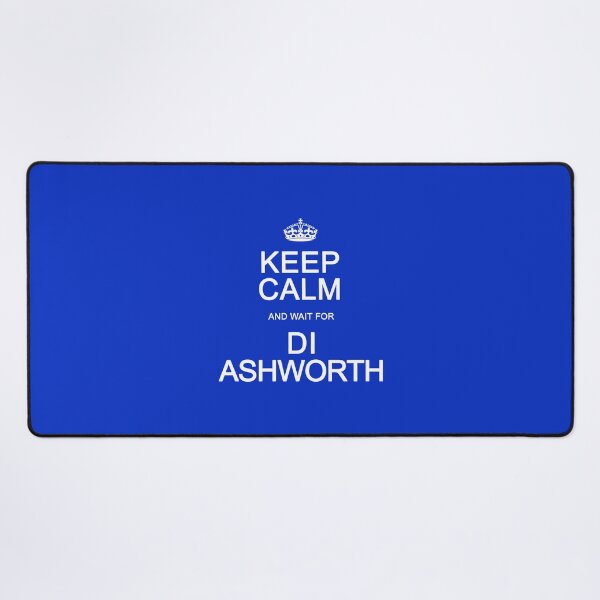 Item preview, Keep Calm and wait for DI Ashworth designed and sold by Normbot2000.
