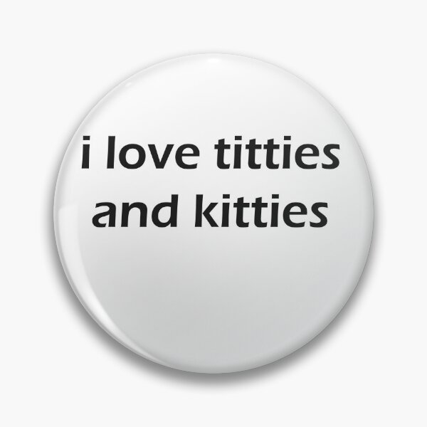 Item preview, i love titties and kitties designed and sold by Kasia1987t.
