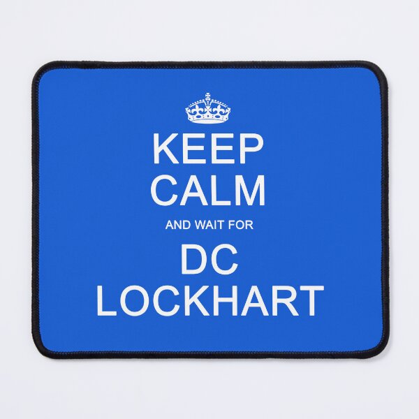 Item preview, Keep Calm and wait for DC Lockhart designed and sold by Normbot2000.