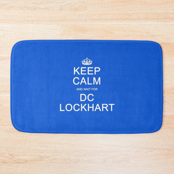 Item preview, Keep Calm and wait for DC Lockhart designed and sold by Normbot2000.