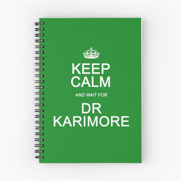 Item preview, Keep Calm and wait for Dr. Karimore designed and sold by Normbot2000.