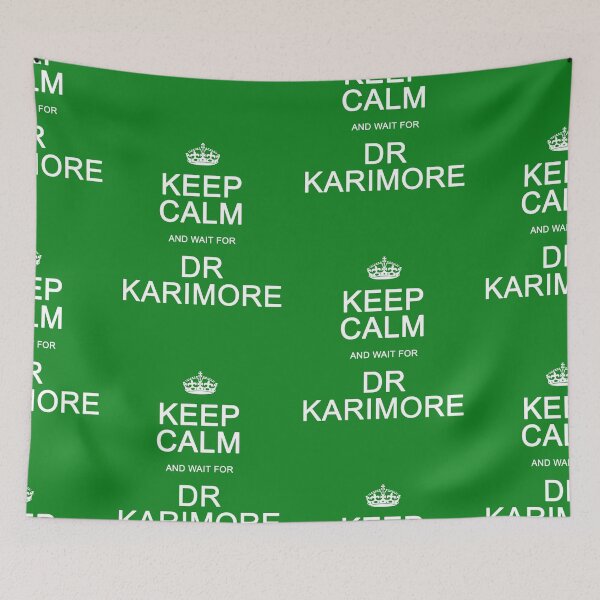 Item preview, Keep Calm and wait for Dr. Karimore designed and sold by Normbot2000.