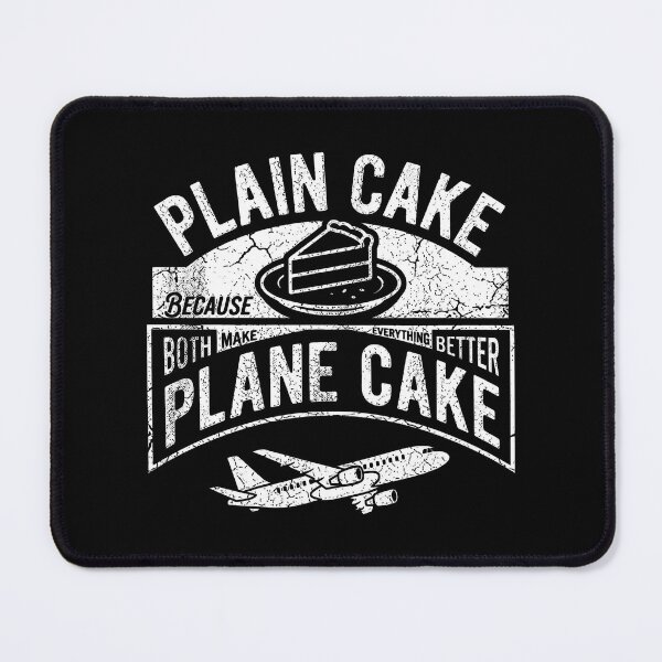 Item preview, Plain Cake Because Both Make Everything Better Plane Cake designed and sold by thedoodlevault.