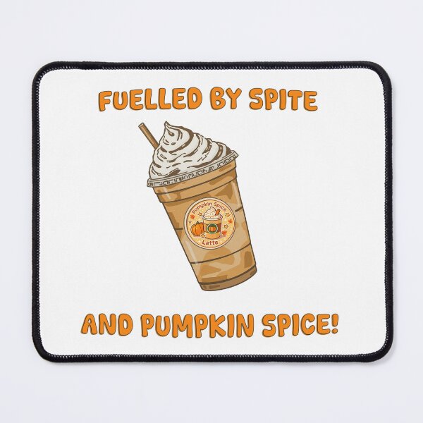 Item preview, Fuelled by Spite and Pumpkin Spice! designed and sold by LilKrunshee.