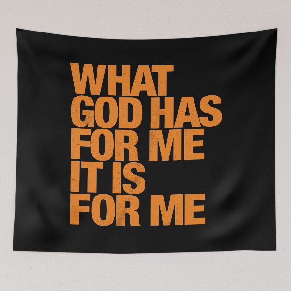 Item preview, What God Has For Me It Is For Me designed and sold by thedoodlevault.